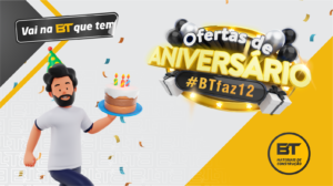 Aniversário BT, ofertas, oportunidades, preço baixo, BeTão, comemoração